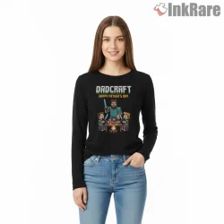 Minecraft Dadcraft Family Dinner Pixel Fathers Day Shirt on black long sleeve shirt for women graphic tee
