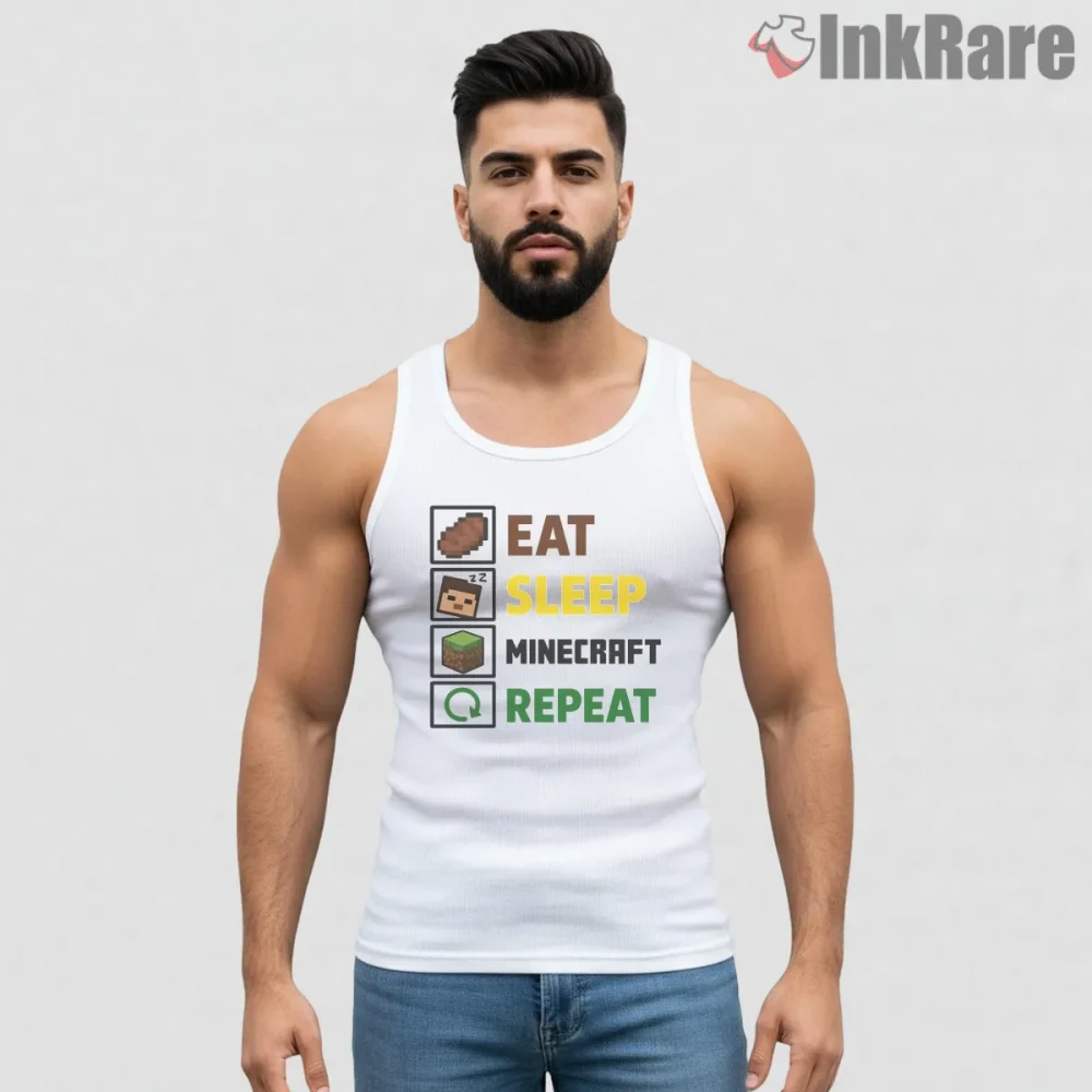 Minecraft Eat Sleep Repeat Gamer Routine Shirt on white tank top for men graphic tee