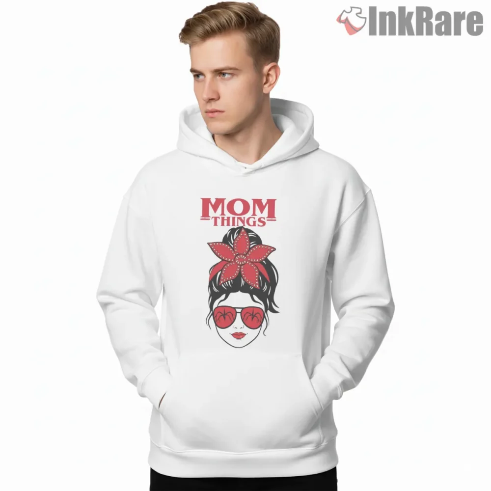 Mom Things Demogorgon Love Parody Shirt on white hoodie for men graphic tee