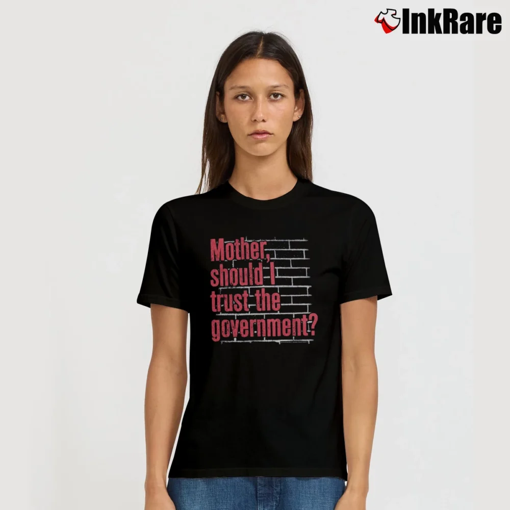 Women’s Mother Should I Trust The Government Signature T-Shirt in black | Soft, Flattering Fit