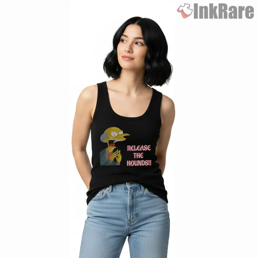Mr Burns Release The Hounds Dark Quote Cartoon Shirt on black tank top for women graphic tee