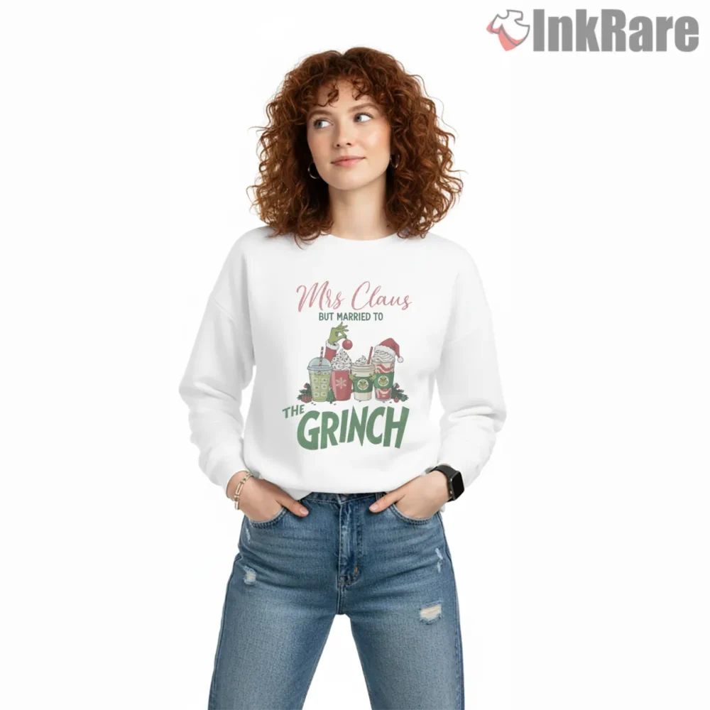 Mrs Claus Married To The Grinch Drinks Shirt on graphic shirt for women graphic tee
