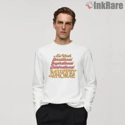 Muppetational Retro Typography Celebration Graphic Shirt on white long sleeve shirt for men graphic tee