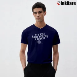 Men’s My Cat Said You're A Bitch Graphic V-Neck Tee in navy | Sharp, Breathable, Everyday Staple