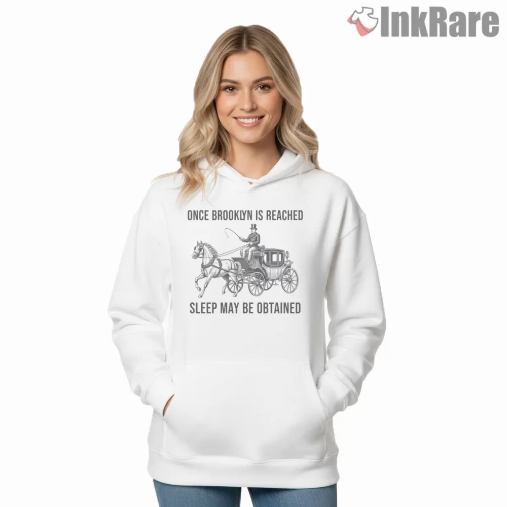 No Sleep Till Brooklyn Vintage Carriage Joke Shirt on white hoodie for women graphic tee
