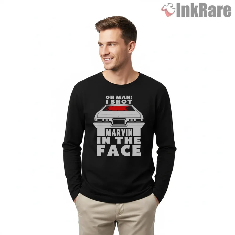 Oh Man I Shot Marvin In The Face Shirt on black long sleeve shirt for men graphic tee