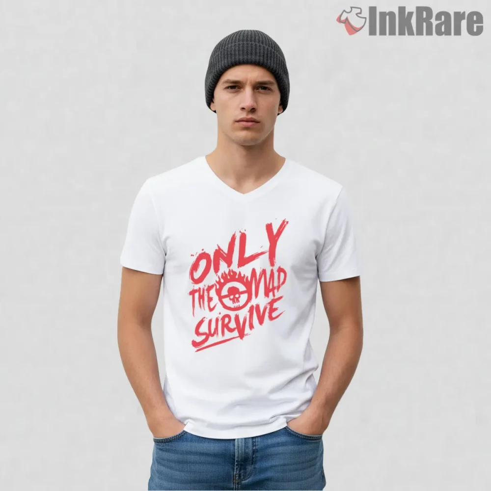 Only The Mad Survive Red Brush Typography Shirt on white v-neck shirt for men graphic tee
