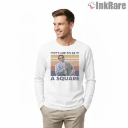 Patrick Bateman Hip To Be A Square Vintage Shirt on white long sleeve shirt for men graphic tee