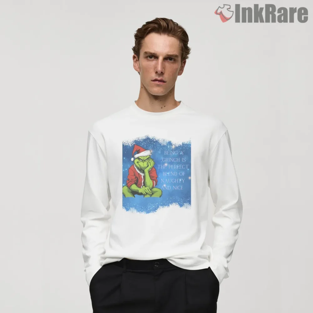 Perfect Grinch Blend Of Naughty And Nice Shirt on white long sleeve shirt for men graphic tee
