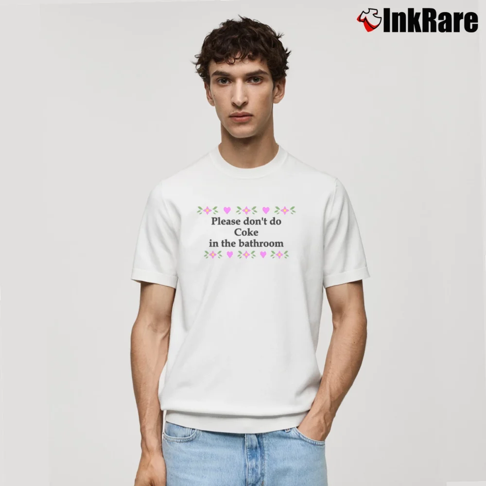 Men’s Please Don't Do Coke In The Bathroom Classic T-Shirt in white | Soft, Breathable Everyday Wear