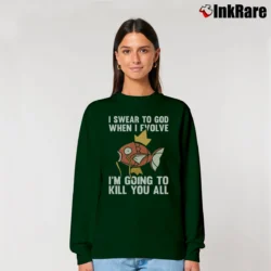 Women’s Pokemon I Swear To God When I Evolve Funny Relaxed Sweatshirt in forest green | Soft, Laid-Back Vibe