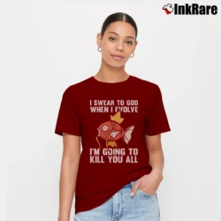 Women’s Pokemon I Swear To God When I Evolve Funny Signature T-Shirt in maroon | Soft, Flattering Fit