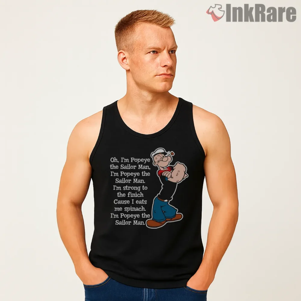 Popeye The Sailor Man Song Lyrics Shirt on black tank top for men graphic tee