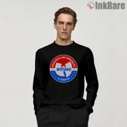 Presidents Temporary Wu Tang Forever Badge Shirt on black long sleeve shirt for men graphic tee