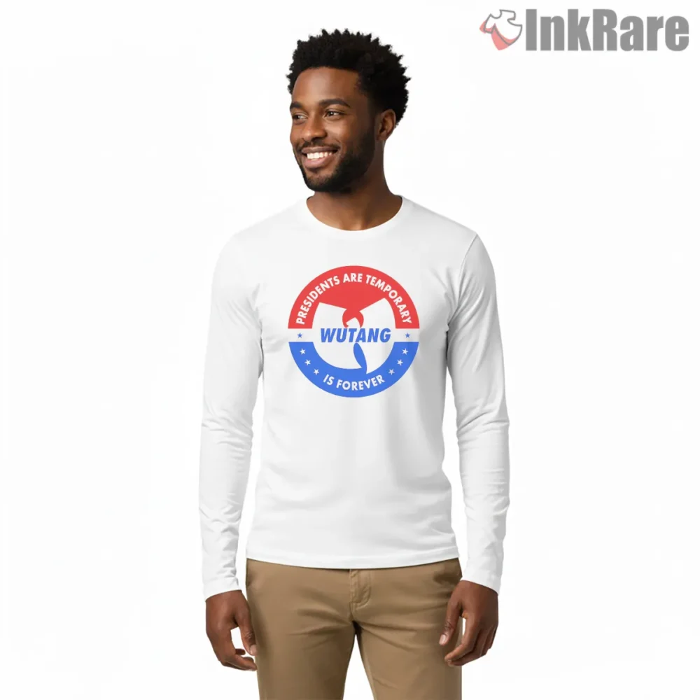 Presidents Temporary Wu Tang Forever Button Shirt on white long sleeve shirt for men graphic tee
