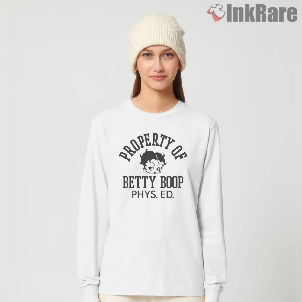 Property Of Betty Boop Phys Ed Shirt on white long sleeve shirt for women graphic tee