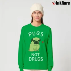 Women’s Pugs Not Drugs Funny Dog Meme Long-Sleeve Top in irish green | Sleek, Versatile, All-Season