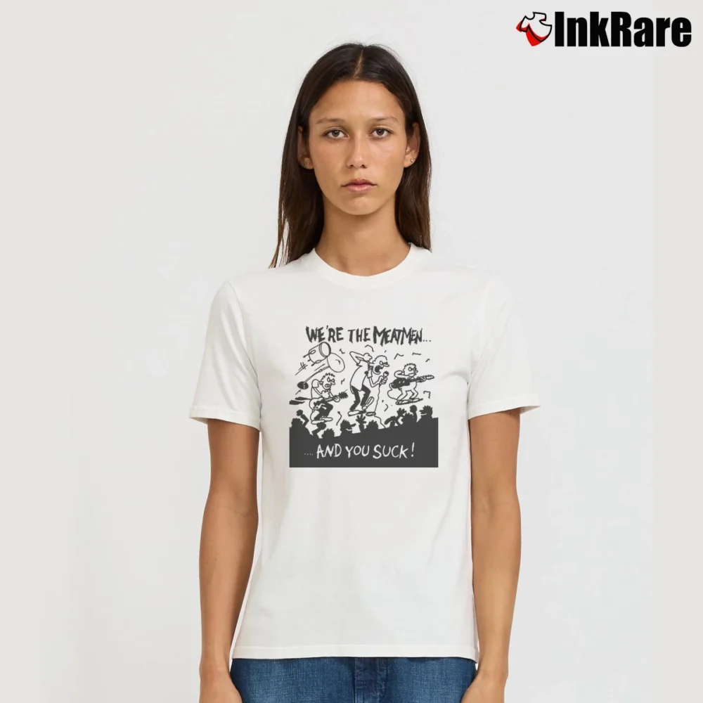 Women’s Punk Rock We're The Meatmen And You Suck Signature T-Shirt in white | Soft, Flattering Fit