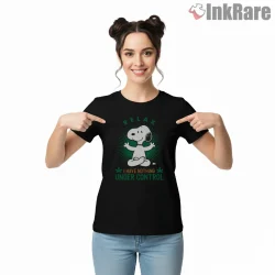 Relax Snoopy Nothing Under Control Graphic Shirt on black short sleeve shirt for women graphic tee