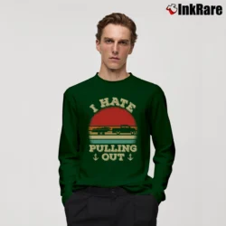 Men’s Retro Boating Captain I Hate Pulling Out Long-Sleeve Shirt in forest green | Sleek, Lightweight, Year-Round Wear