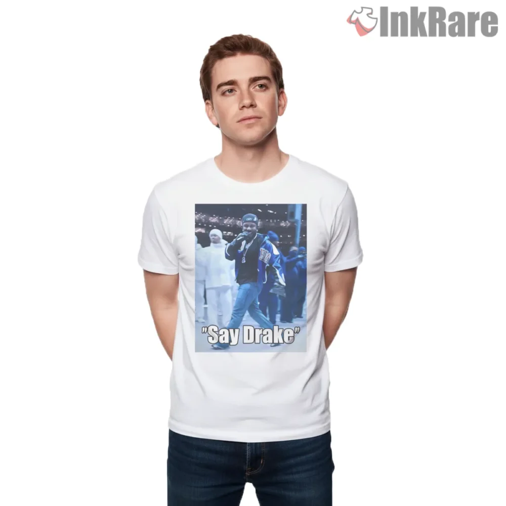 Say Drake Stadium Moment Kendrick Lamar Not Like Us Shirt on white short sleeve shirt for men graphic tee