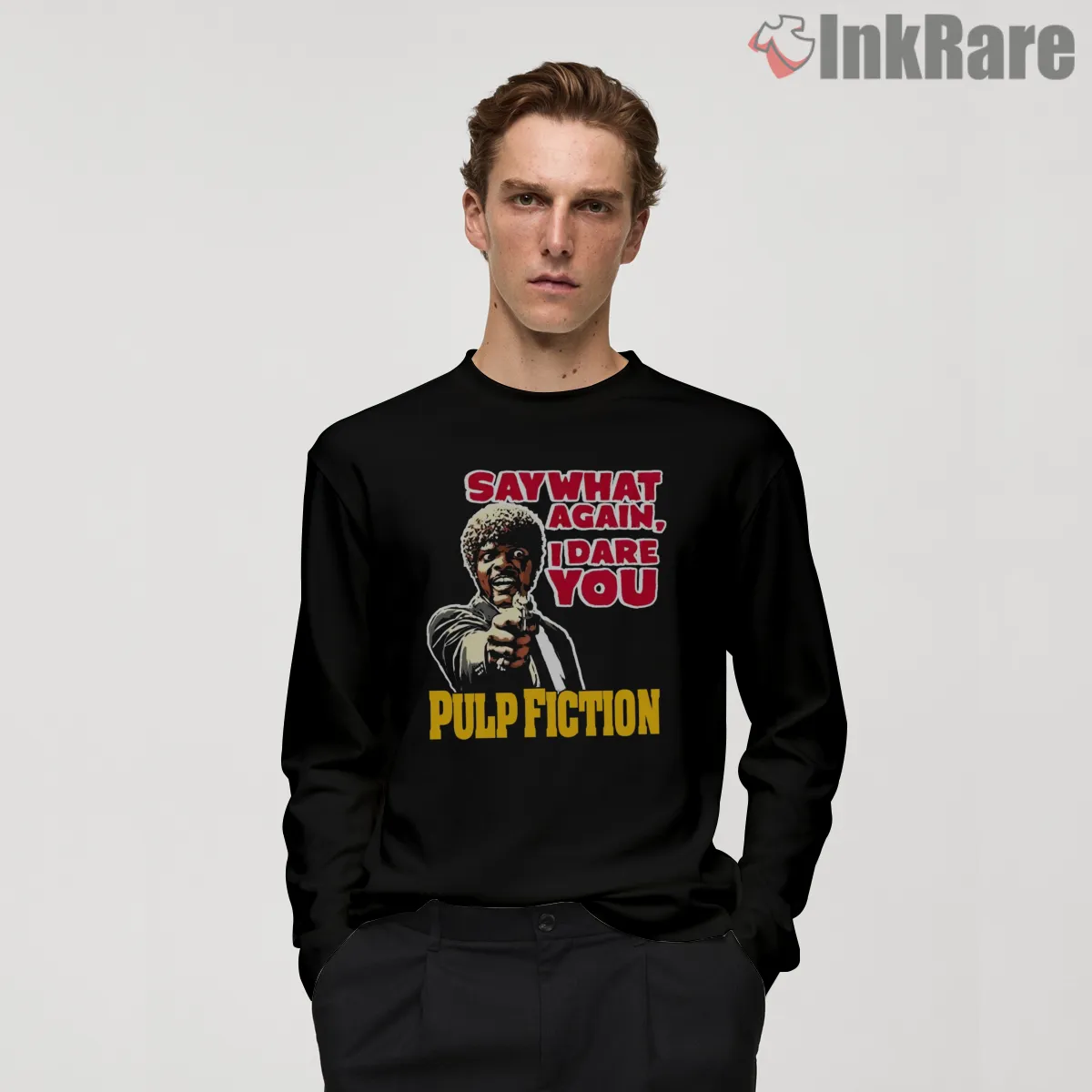 Say What Again I Dare You Poster Long Sleeve Black Say What Again I Dare You Poster Shirt on black long sleeve shirt for men graphic tee