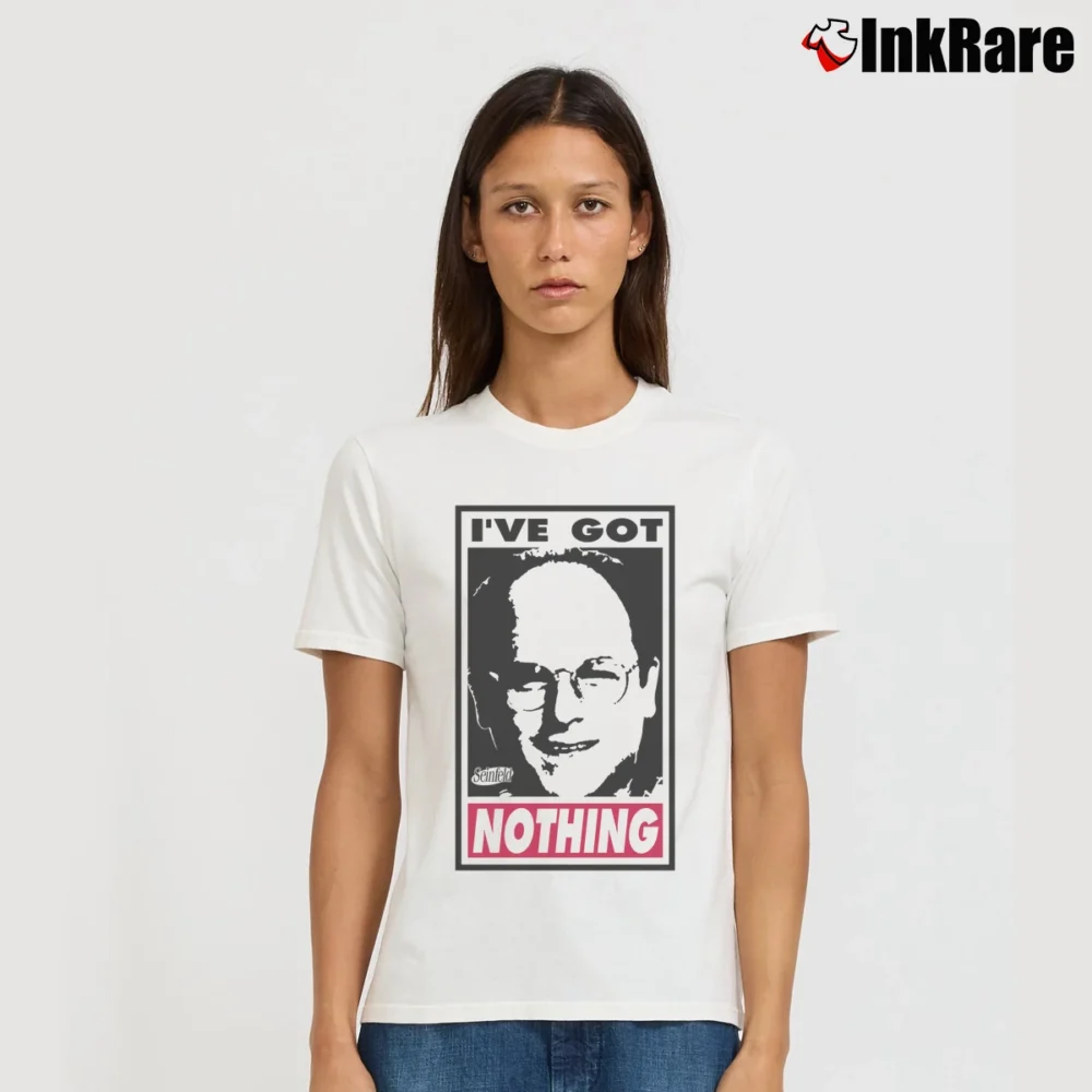 Women’s Seinfeld I've Got Nothing George Costanza T-Shirt in white | Soft, Flattering Fit