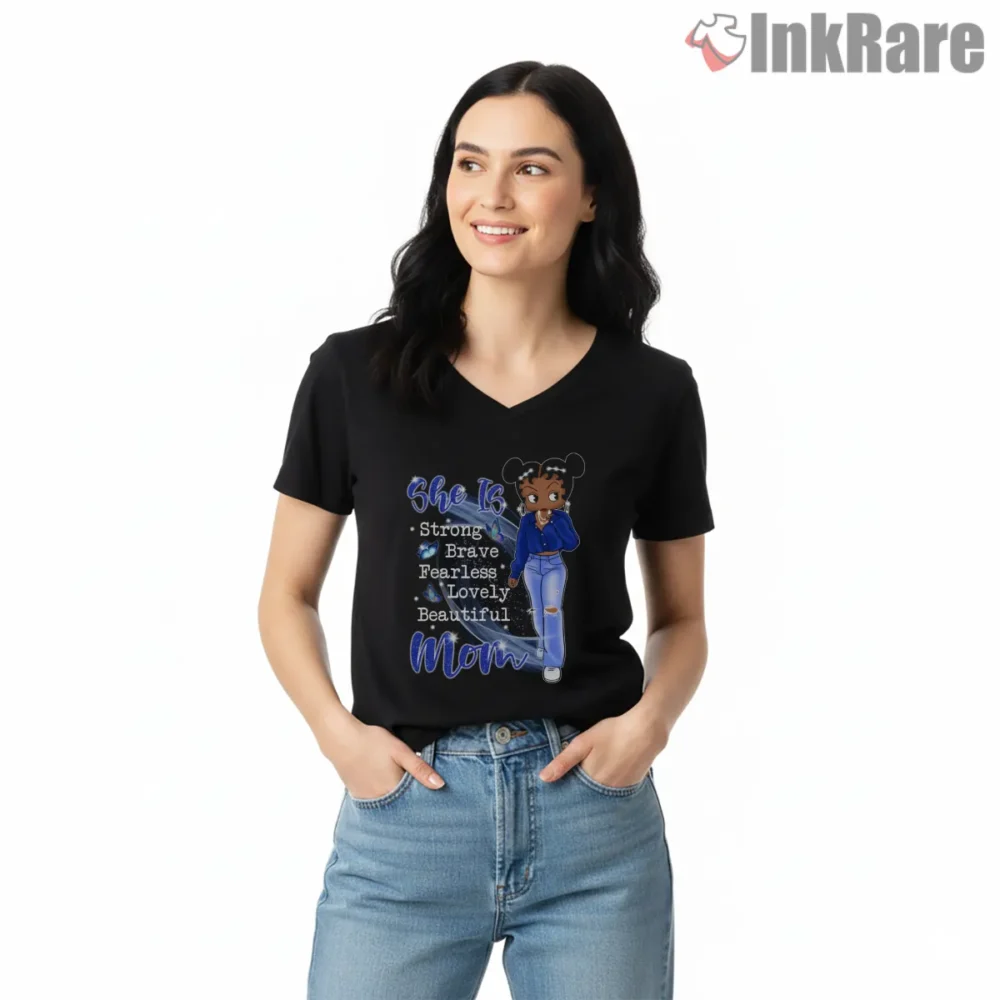She Is Strong Brave Fearless Beautiful Mom Art Shirt on black v-neck shirt for women graphic tee