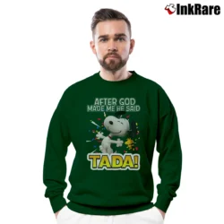 Men’s Snoopy After God Made Me He Said Tada Crewneck Sweatshirt in forest green | Cozy Fabric, Clean Style