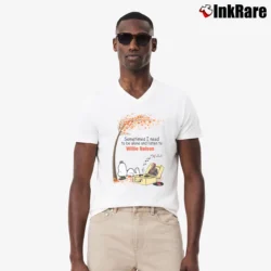 Men’s Snoopy And Tree Sometimes I Need To Be Alone And Listen To Willie - nelson V-Neck Tee in white | Sharp, Breathable, Everyday Staple