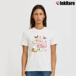 Women’s Snoopy Butterfly Thanksgivingthere Is Always Something To Be Thanksful T-Shirt in white | Soft, Flattering Fit