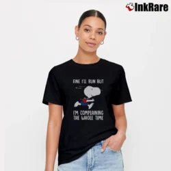 Women’s Snoopy Fine I’ll Run But I’m Complaining The Whole Time T-Shirt in black | Soft, Flattering Fit