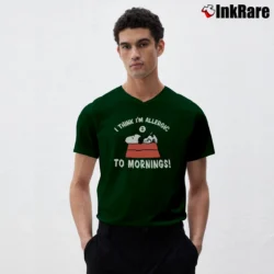 Men’s Snoopy I Think I'm Allergic To Mornings V-Neck Tee in forest green | Sharp, Breathable, Everyday Staple