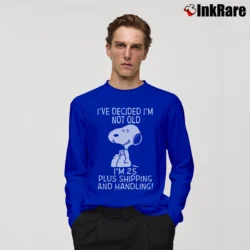 Men’s Snoopy I've Decided I'm Not Old I'm 25 Plus Shipping And Handling Funny Long-Sleeve Shirt in royal blue | Sleek, Lightweight, Year-Round Wear