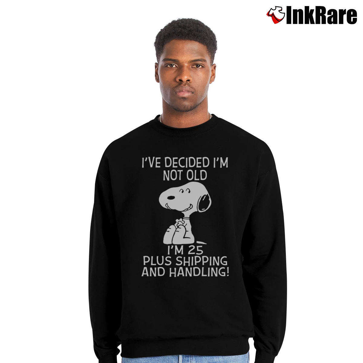 Men’s Snoopy I've Decided I'm Not Old I'm 25 Plus Crewneck Sweatshirt in black | Cozy Fabric, Clean Style