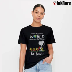 Women’s Snoopy In A World Where You Can Be Anything Be Kind T-Shirt in black | Soft, Flattering Fit