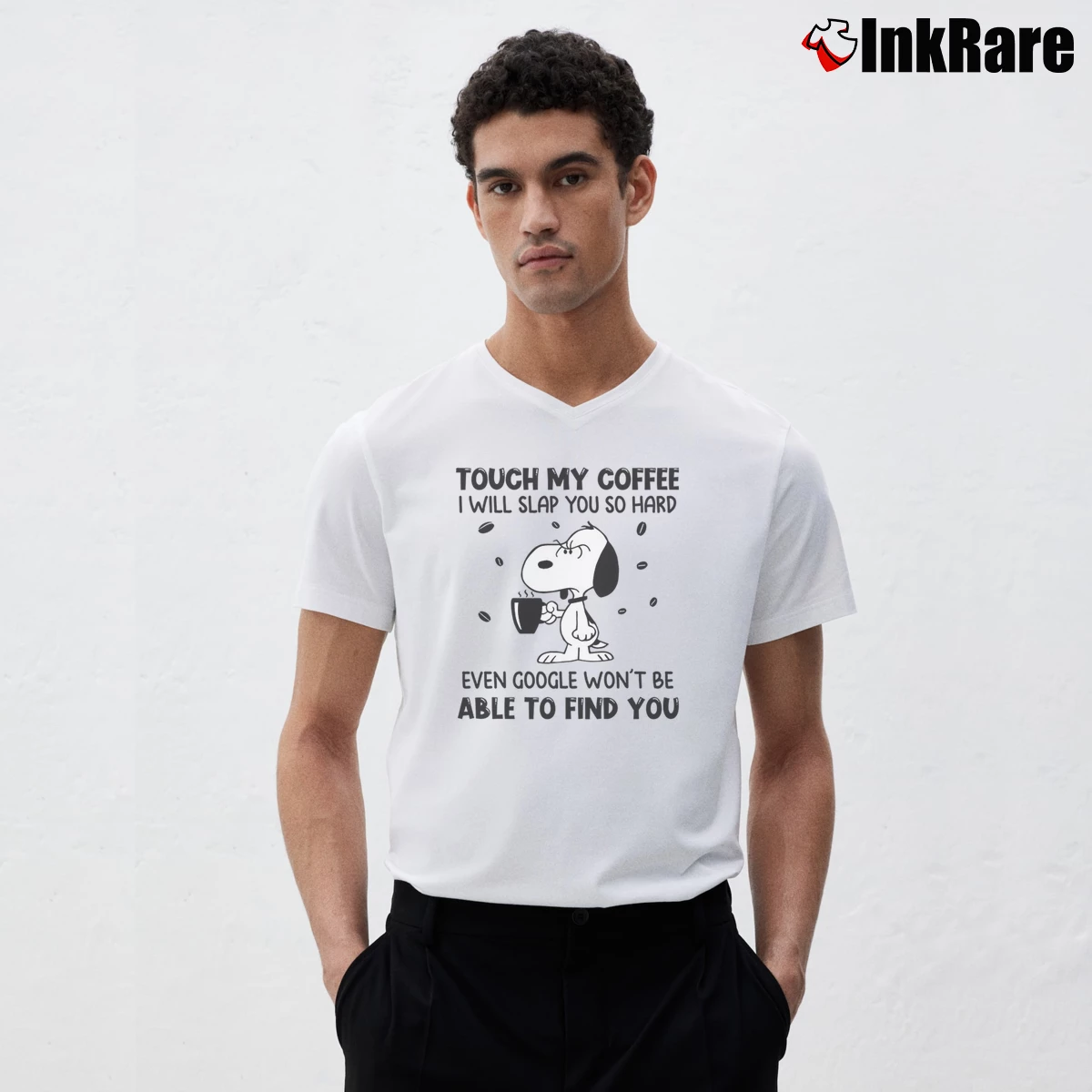 Men’s Snoopy Touch My Coffee I Will Slap You So Hard Even Google Won't Be Able For Find You V-Neck Tee in white | Sharp, Breathable, Everyday Staple
