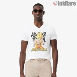 Son Goku Always Grow Super Saiyan Motivation Shirt on white v-neck shirt for men graphic tee
