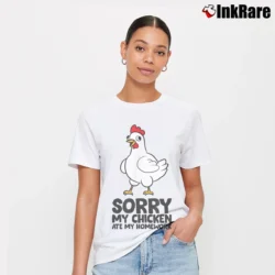 Women’s Sorry My Chicken Ate My Homework T-Shirt in white | Soft, Flattering Fit