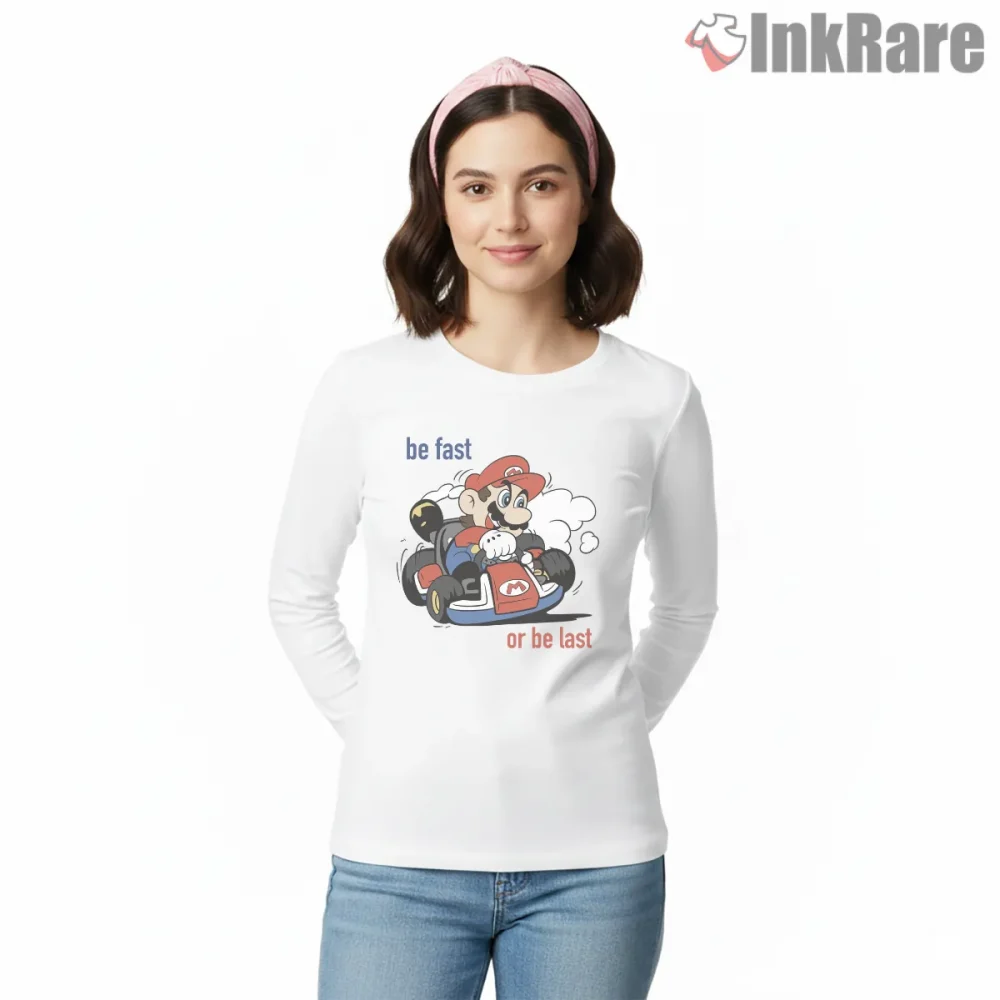 Super Mario Kart Racing Retro Be Fast Or Be Last Shirt on white long sleeve shirt for women graphic tee