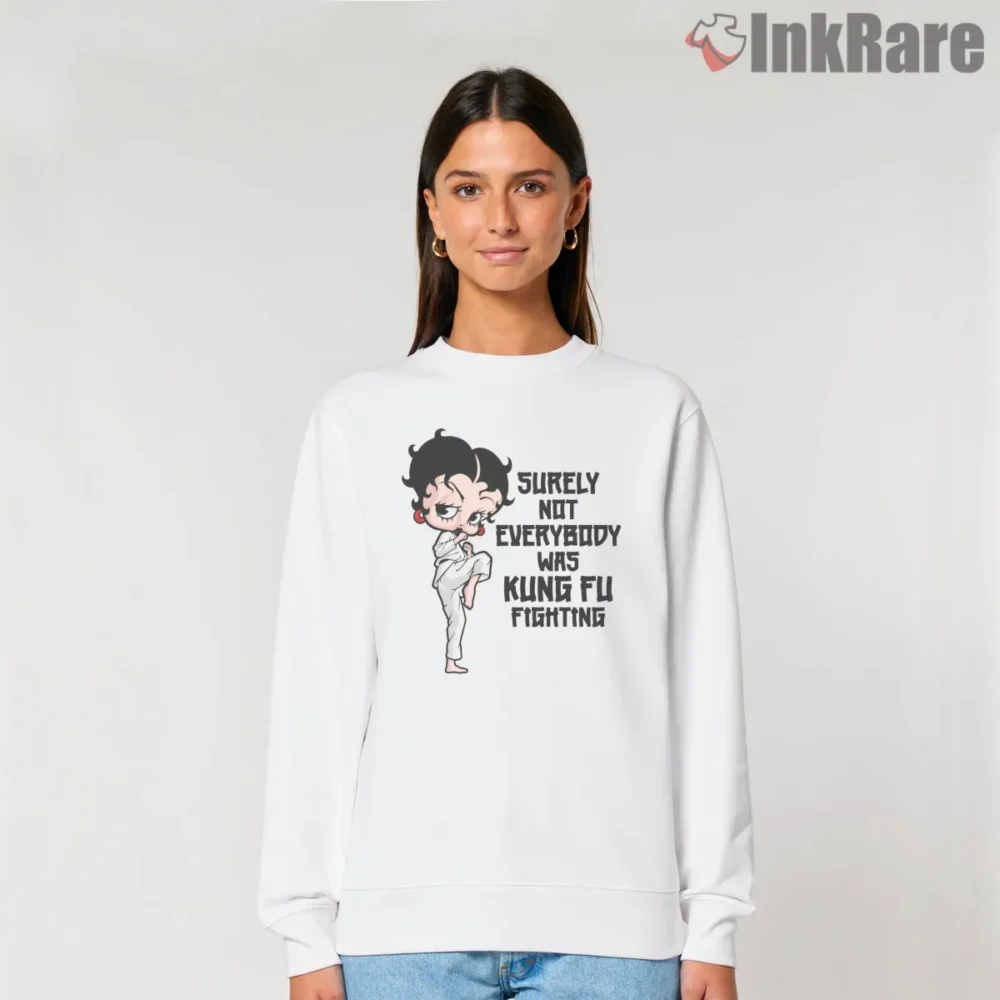 Surely Not Everybody Was Kung Fu Fighting Betty Boop Quote Shirt on graphic shirt for women graphic tee