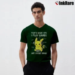 Men’s That's What I Do I Play Games And I Forget Things Pikachu Pokemon V-Neck Tee in forest green | Sharp, Breathable, Everyday Staple