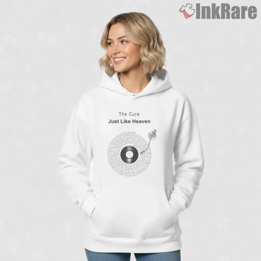 The Cure Just Like Heaven Vinyl Lyrics Shirt on white hoodie for women graphic tee