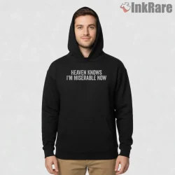 The Smiths Heaven Knows Im Miserable Now Bold Typography Shirt on black hoodie for men graphic tee