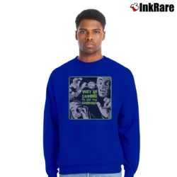 Men’s They're Coming To Get You Barbara Night Of The Living Dead Crewneck Sweatshirt in royal blue | Cozy Fabric, Clean Style
