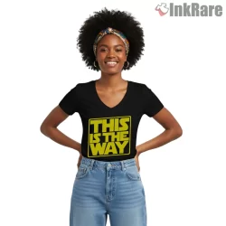 This Is The Way Bold Creed Typography Shirt on black v-neck shirt for women graphic tee