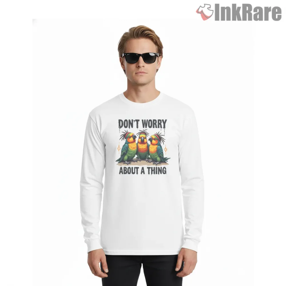 Three Little Birds Dont Worry Reggae Vibes Shirt on white long sleeve shirt for men graphic tee