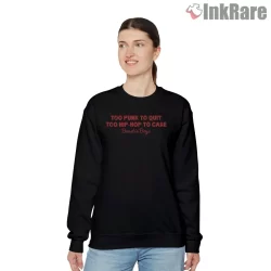 Too Punk To Quit Too Hip Hop To Care Statement Shirt on graphic shirt for women graphic tee