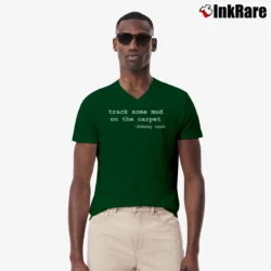 Men’s Track Some Mud On The Carpet Johnny Cash V-Neck Tee in forest green | Sharp, Breathable, Everyday Staple