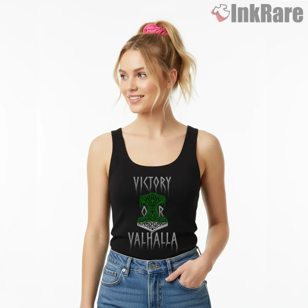 Victory Or Valhalla Mjolnir Norse Viking Warrior Shirt on black tank top for women graphic tee